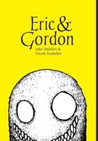 Eric & Gordon