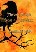 Three Drops from a Cauldron: Samhain 2015