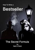 How To Write  a  Bestseller The Secret Formula