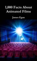 1000 Facts About Animated Films