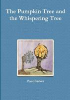 The Pumpkin Tree and the Whispering Tree