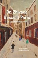 Dr. Zhivago Besucht Paris: Dr. Zhivago Visits Paris