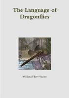 The Language of Dragonflies