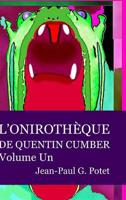 L'Onirotheque de Quentin Cumber, Volume 1