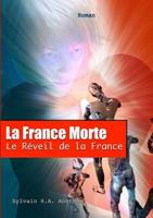 La France Morte : Le Réveil de la France.