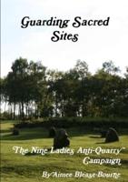 Guarding Sacred Sites: The Nine Ladies Anti-Quarry Campaign