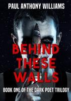 Behind These Walls