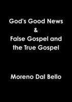God's Good News & False Gospel / True Gospel