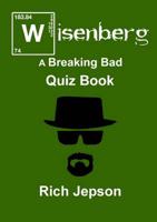 Wisenberg - A Breaking Bad Quiz Book