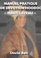 MANUEL PRATIQUE DE DEVOTION HOODOO Marie Laveau