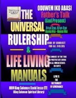 The Universal Rulership and Life Living Manuals