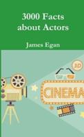 3000 Facts About Actors