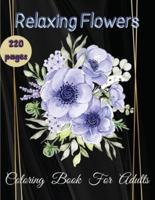 Relaxing Flowers Coloring Book For Adults