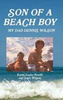 Son of a Beach Boy - My Dad Dennis Wilson