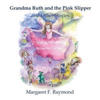 Gran Ruth and the Pink Slipper and Other Stories