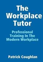The Workplace Tutor