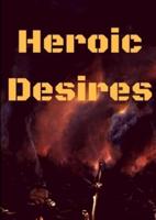 Heroic Desires