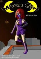 Moon Girl 1:  Moon Rise