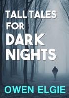 Tall Tales For Dark Nights