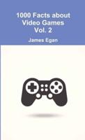 1000 Facts About Video Games Vol. 2