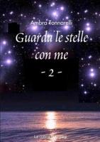 Guarda le stelle con me - 2