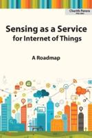 Sensing as a Service for Internet of Things