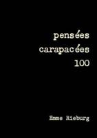 Pensees Carapacees 100