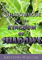 Shadownose and the Kingdom of Shadows
