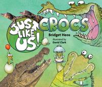 Just Like Us!, Crocs