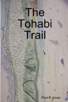 The Tohabi Trail