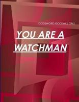 You Are a Watchman