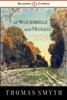 Of Woodbridge and Hedgely
