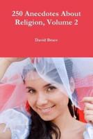 250 Anecdotes About Religion, Volume 2