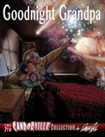 Goodnight Grandpa: the 7th Candorville Collection