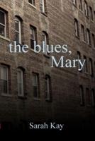 The Blues, Mary