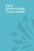Injury Epidemiology: Fourth edition