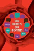 "Our Journeys, Our Identities: Immigration Stories from the South Bronx"