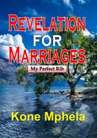 Mphela, K: Revelation for Marriages: My Perfect Rib
