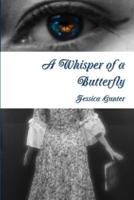 A Whisper of a Butterfly