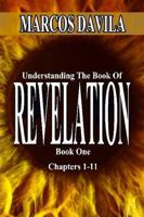 Understanding The Book Of Revelation Book 1