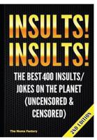 Insults! Insults!