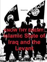Know Thy Enemy: Islamic State of Iraq and the Levant