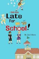Colin Rose Late for School