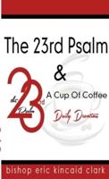 The 23rd Psalm And A Cup Of Coffee