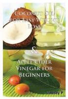 Coconut Oil For Easy Weight  Loss & Apple Cider Vinegar For   Beginners