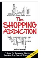 The Shopping Addiction