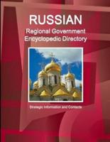 Russian Regional Government Encyclopedic Directory - Strategic Information and Contacts