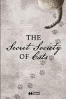 The Secret Society Of Cats
