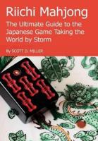 Riichi Mahjong: The Ultimate Guide to the Japanese Game Taking the World By Storm