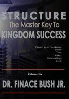 STRUCTURE - The Master Key to Kingdom Success.